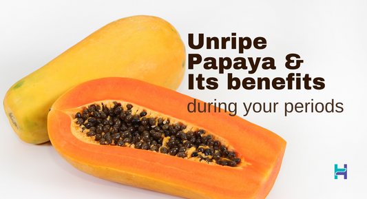 Unripe Papaya for Periods